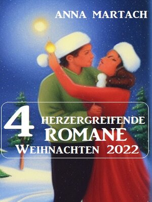 cover image of 4 Herzergreifende Romane Weihnachten 2022